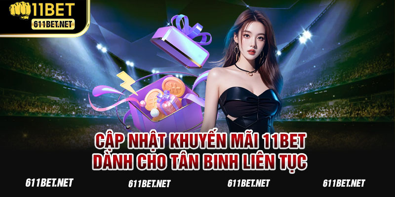 Tổng hợp khuyến mãi tại 11bet