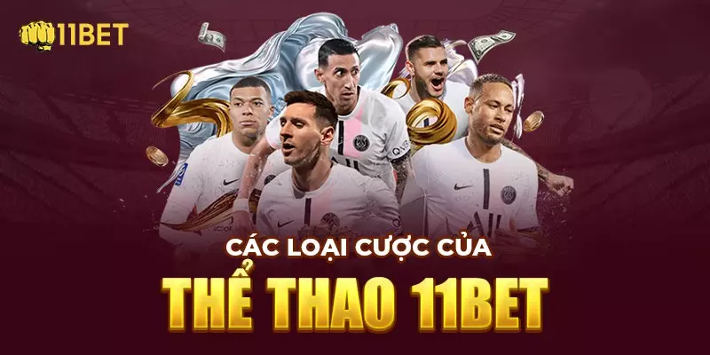 Các loại cá cược thể thao 11bet